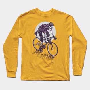 DIE AND RIDE Long Sleeve T-Shirt